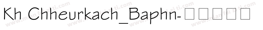 Kh Chheurkach_Baphn字体转换